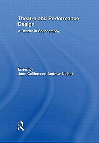 Theatre and Performance Design: A Reader in Scenography
