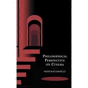 Perspectiva Filosófica sobre o Cinema - Pedro Blas González