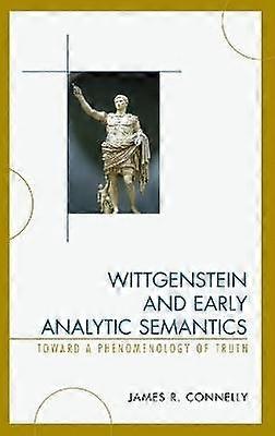 Wittgenstein and Early Analytic Semantics