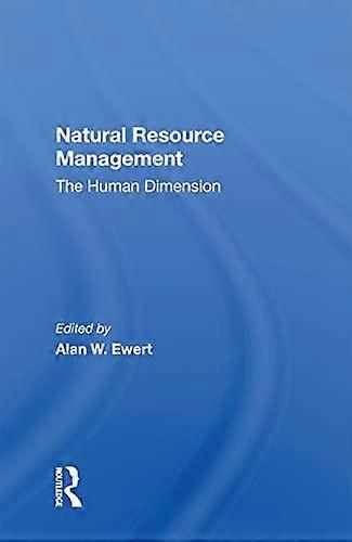 Natural Resource Management: The Human Dimension