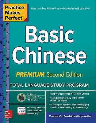 Practice Makes Perfect: Basic Chinese Premium Second Edition
