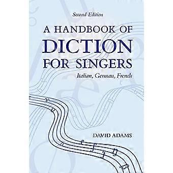 Ein Handbuch der Diktion für Sänger: Italienisch, Deutsch, Französisch