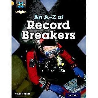 Project X Origins: Gouden boek Band, Oxford niveau 9: Head to Head: een A-Z van Record Breakers