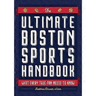 Das ultimative Boston Sports Handbook: Was jeder echte Fan wissen muss