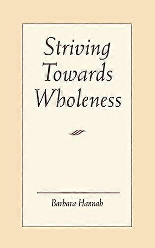 Striving Towards Wholeness