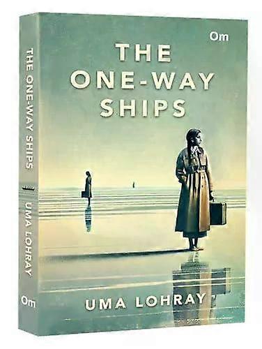 One Way Ships - Uma Lohray