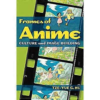 Frames of Anime Culture and Image Building