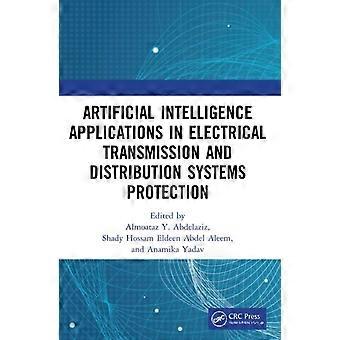 Artificial Intelligence Applications In Electrical Transmission And Distribution - Taylor & Francis Ltd - Paperback - en Book