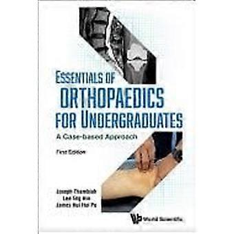 Essentials of orthopaedics for undergraduates a case-based approach