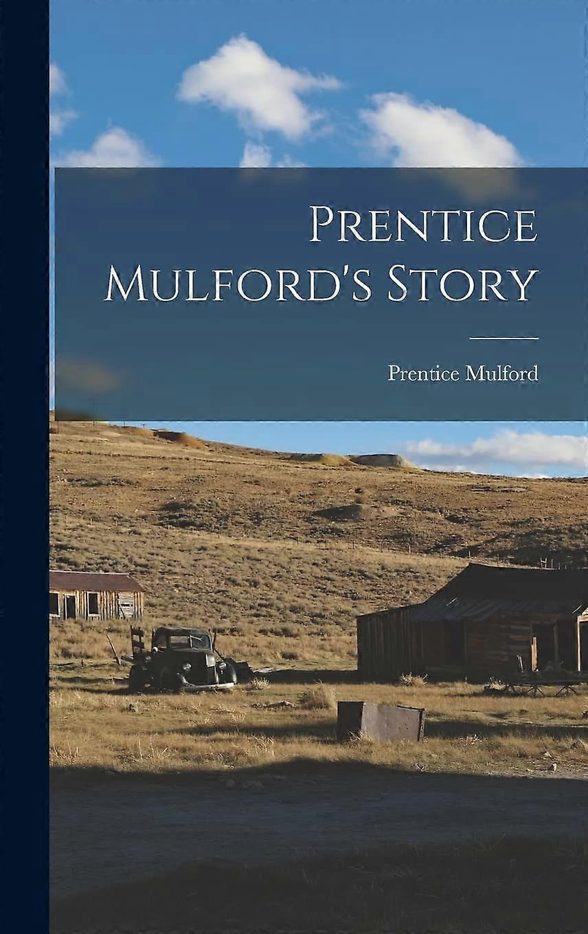 Prentice mulford's story