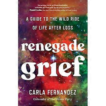 Renegade Grief Opas villiin elämänmatkaan menetyksen jälkeen