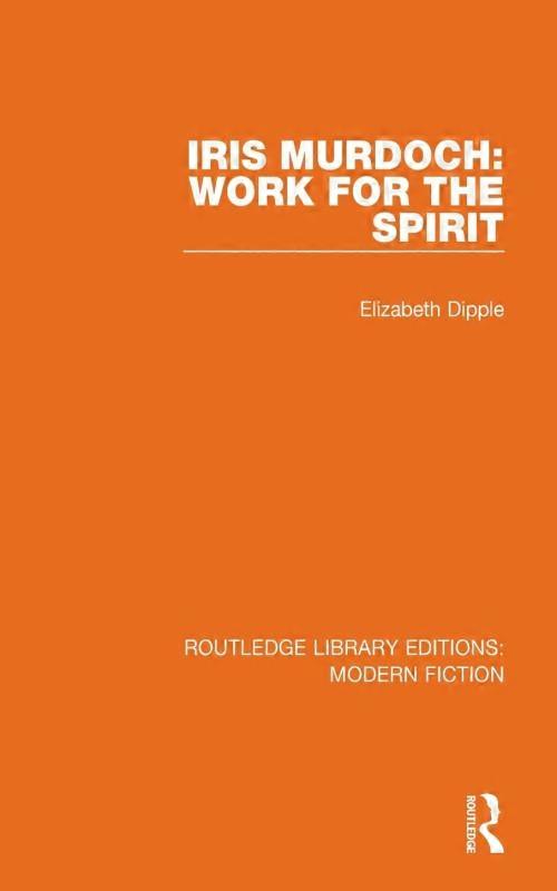 Iris Murdoch Work For The Spirit