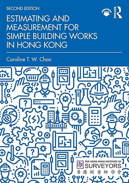 Estimating And Measurement For Simple Building Works In Hong Kong by Caroline T. W. Chan Paperback