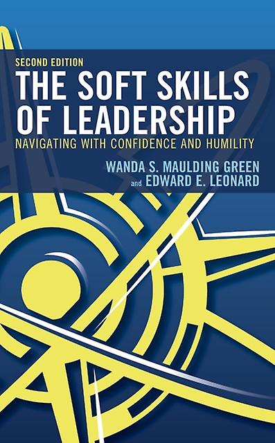 The Soft Skills Of Leadership by Edward E. Leonard Paperback Book
