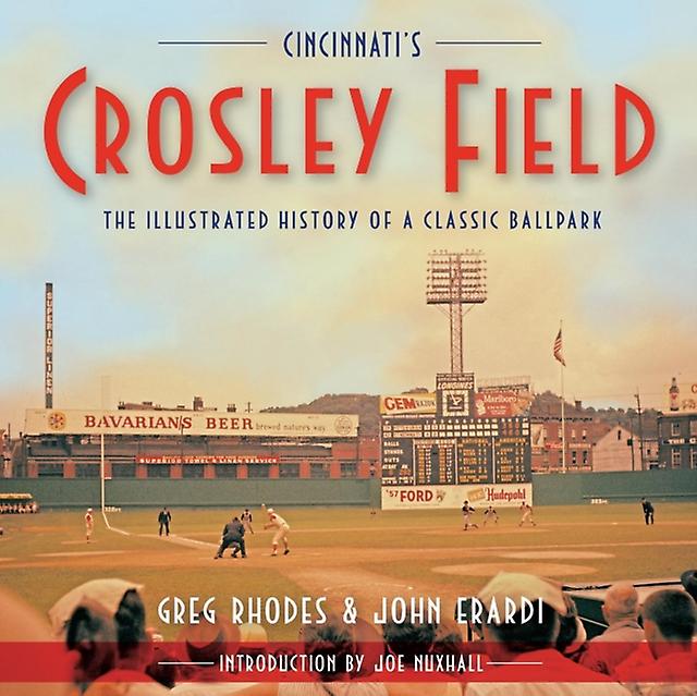Cincinnatis Crosley Field by John Erardi Paperback Book