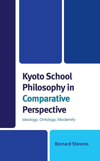 Kyoto School Philosophy In Comparative Perspective by Bernard Stevens Paperback Book