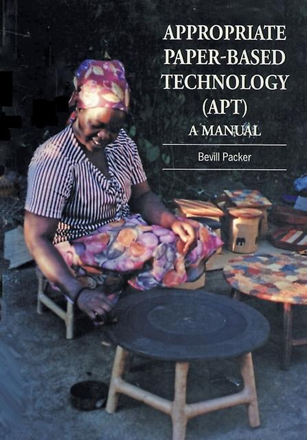 Appropriate Paperbased Technology Apt by Bevill Packer Paperback Book