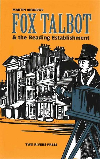 Fox Talbot And The Reading Establishment by Martin Andrews Paperback Book