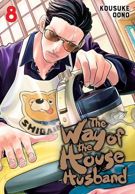 The Way Of The Househusband Vol. 8 by Kousuke Oono Paperback