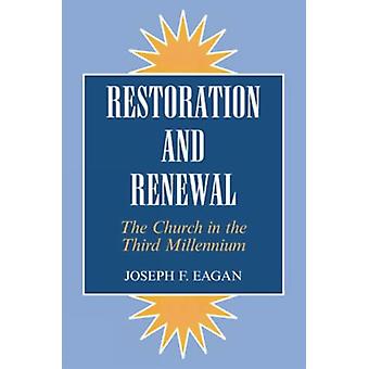 Restoration & Renewal - Joseph F. Eagan