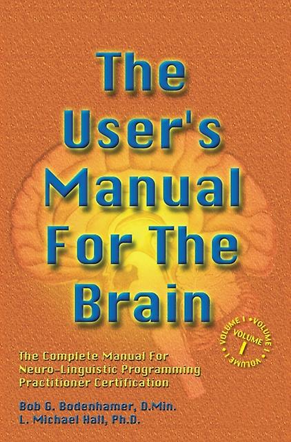 The Users Manual For The Brain Volume I by L Michael Hall Paperback Book