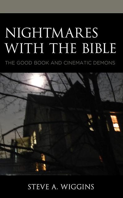 Nightmares With The Bible by Wiggins & Steve A. & author of A Reassessment Paperback Book