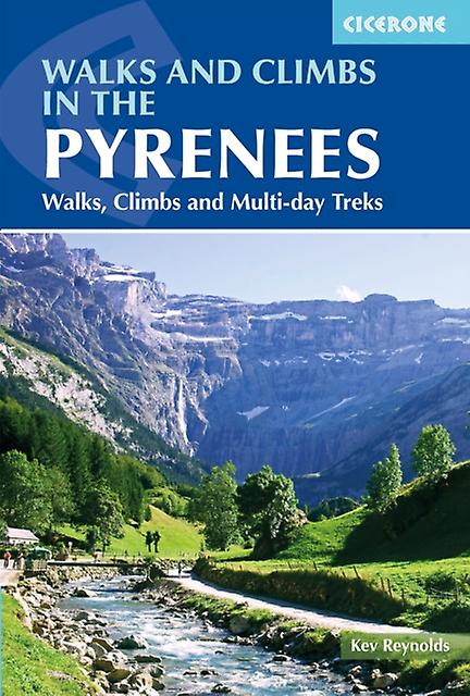 Walks And Climbs In The Pyrenees by Kev Reynolds Paperback Book