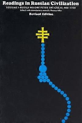 Readings in Russian Civilization Volume I