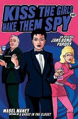 Embrassez les filles, faites-les espionner