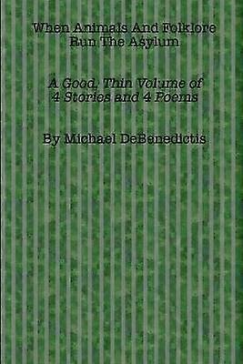 When Animals and Folklore Run the Asylum