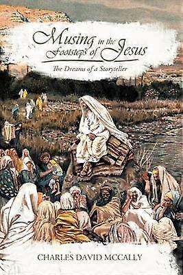 Musing in the Footsteps of Jesus