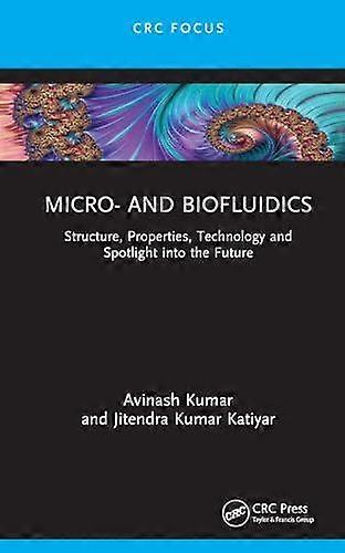 Micro And Biofluidics by Katiyar & Jitendra Kumar SRM Institute of Sci. and Tech. & IN Hardback Book