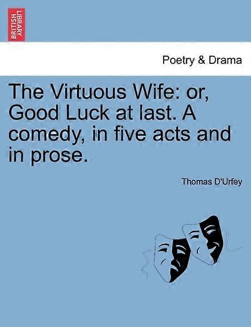 Virtuous Wife - Thomas D'Urfey - Plays, playscripts - Creative Media Partners, LLC - Paperback