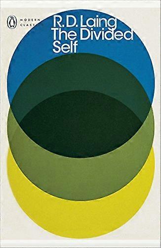 The Divided Self: An Existential Study in Sanity and Madness