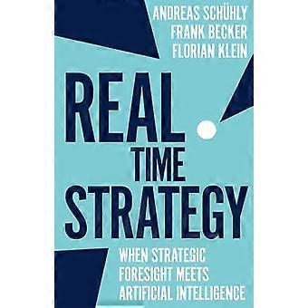 Real Time Strategy When Strategic Foresight Meets Artificial Intelligence