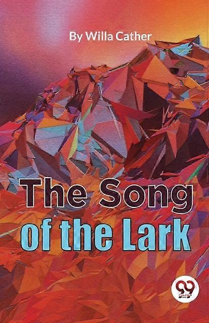 The Song Of The Lark by Willa Cather Paperback Book