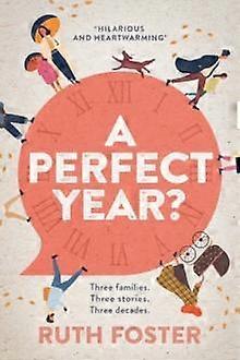 A Perfect Year by Ruth Foster Paperback