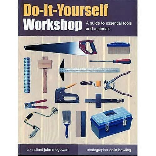 Do-It-Yourself Workshop: A Guide to Essential Tools and Materials