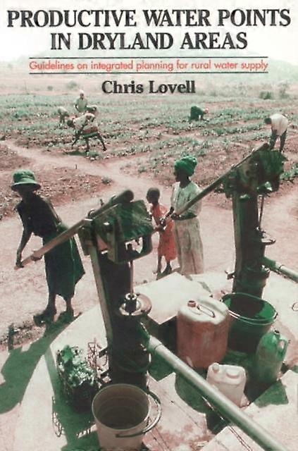Productive Water Points In Dryland Areas by Chris Lovell Paperback