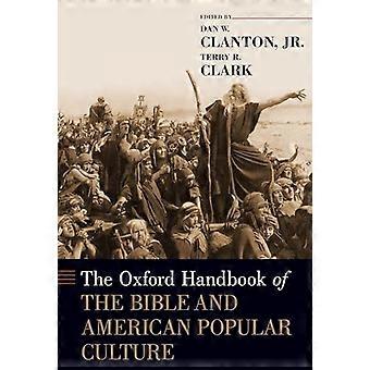 The Oxford Handbook of the Bible and American Popular Culture