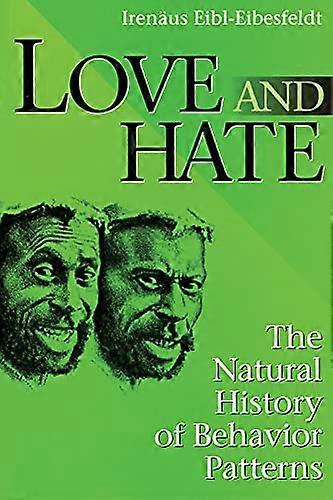 Love and Hate: The Natural History of Behavior Patterns