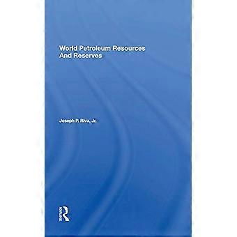 World Petroleum Resources And Reserves