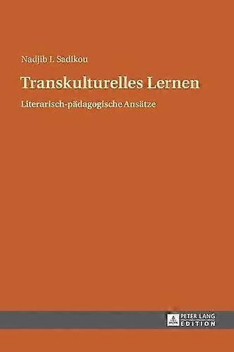 Transkulturelles Lernen by Nadjib I Sadikou Hardback Book