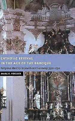 Catholic Revival in the Age of the Baroque