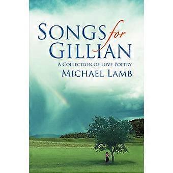 Songs for Gillian: A Collection of Love Poetry