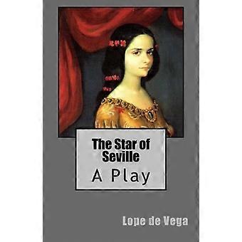 Der Stern von Sevilla: Ein Theaterstück (Timeless Classics)
