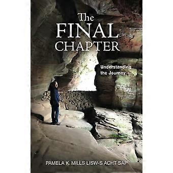The Final Chapter: Understanding the Journey