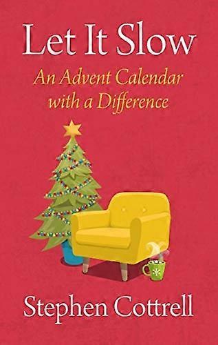 Let It Slow: An Advent Calendar with a Difference