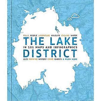 Der Lake District in 101 Karten und Infografiken: 134 Seiten mit Karten, Illustrationen und Infografiken, die die einzigartige Kultur, Landschaft und Geschichte feiern.