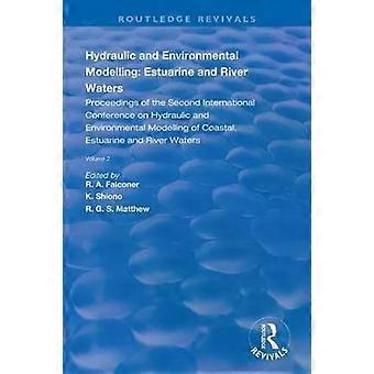 Hydraulic And Environmental Modelling Estuarine And River Waters Proceedings Of - Taylor & Francis Ltd